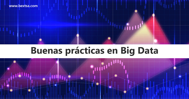Buenas prácticas en Big Data | BEXTechnology