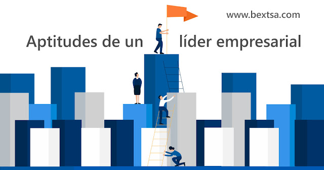 Cómo ser un buen líder empresarial | BEXTechnology